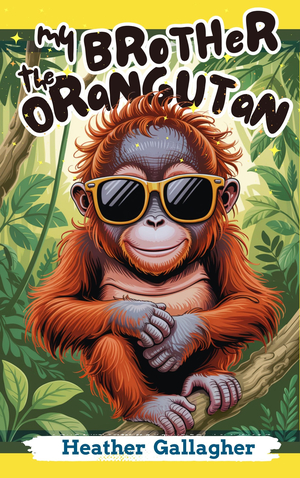 My Brother the Orangutan