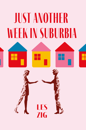 Just Another Week in Suburbia