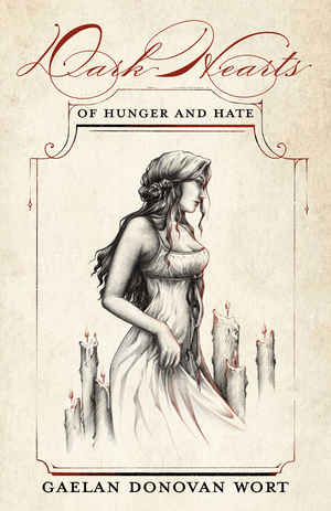 Dark Hearts: Of Hunger and Hate