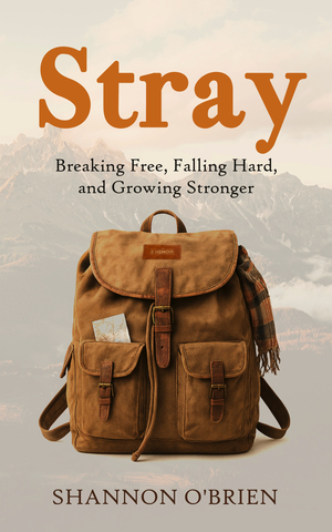 Stray: Breaking Free, Falling Hard and Growing Stronger