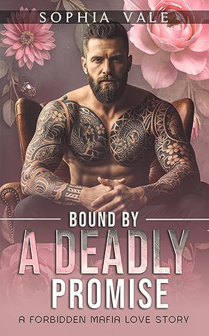 Bound By A Deadly Promise: A Forbidden Mafia Love Story