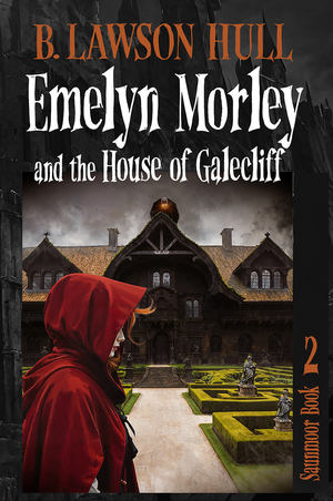 Emelyn Morley and the House of Galecliff