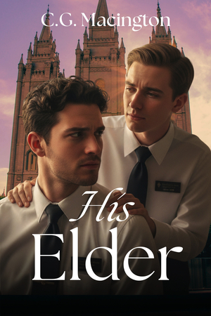 His Elder: A Latter-Day Saint / Mormon Forbidden MM Romance