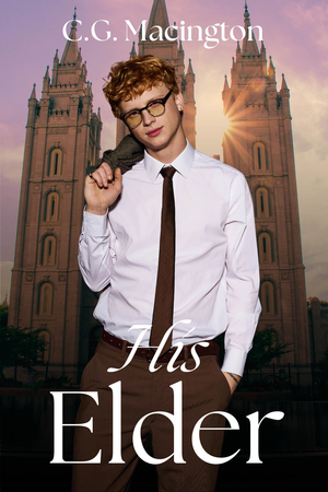 His Elder: A Latter-Day Saint / Mormon Forbidden MM Romance