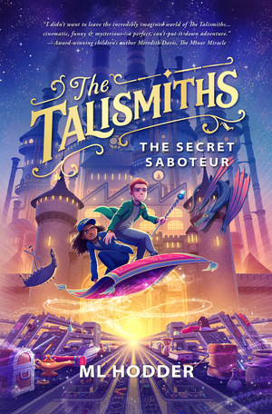 The Talismiths: The Secret Saboteur