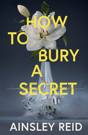 How to Bury a Secret