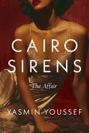 Cairo Sirens: The Affair