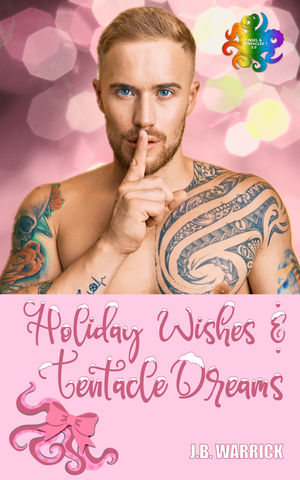 Holiday Wishes and Tentacle Dreams