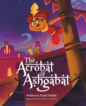 The Acrobat of Ashgabat