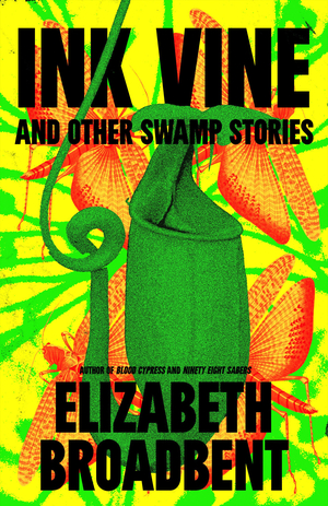 Ink Vine and Other Swamp Stories