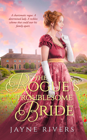 The Rogue's Troublesome Bride