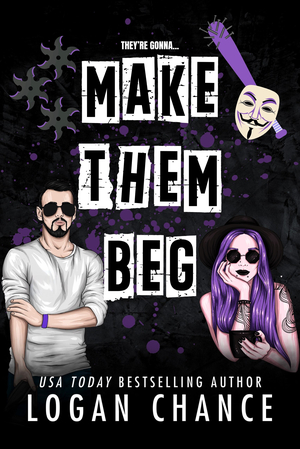 Make Them Beg