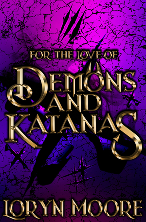 For the Love of Demons and Katanas