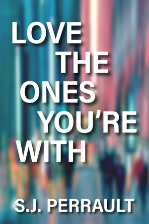 Love the Ones You're With