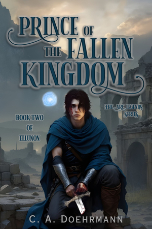 Prince of the Fallen Kingdom: Book Two of Ellunon