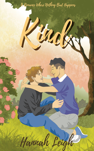 Kind: A Romance Where Nothing Bad Happens