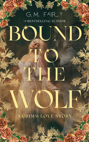 Bound to the Wolf: A Grimm Love Story