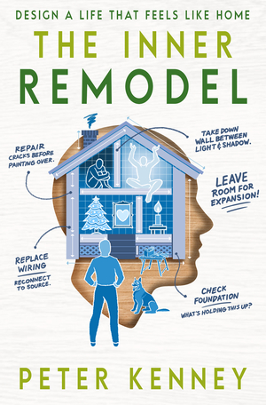 The Inner Remodel: Design a Life That Feels Like Home