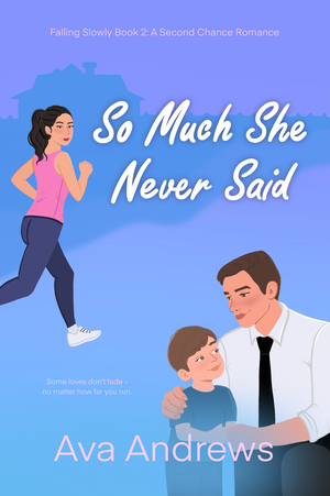 So Much She Never Said