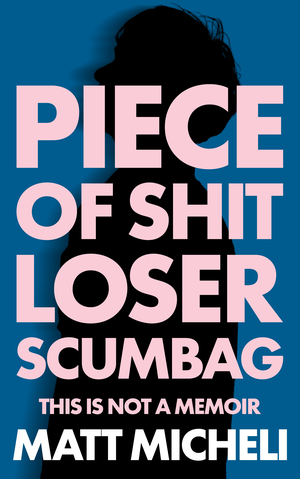 PIECE OF SHIT LOSER SCUMBAG: THIS IS NOT A MEMOIR