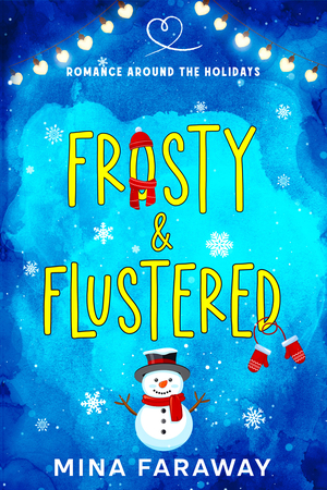 Frosty & Flustered