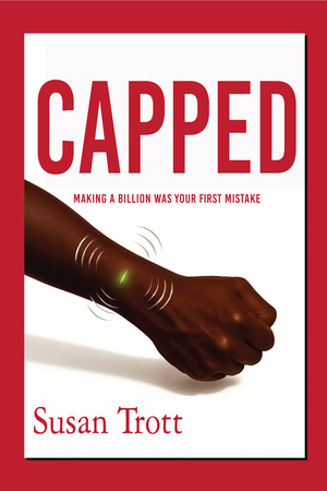 CAPPED: Making A Billion Was Your First Mistake