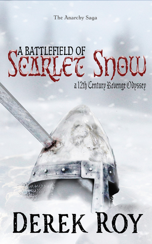 A Battlefield of Scarlet Snow: A 12th Century Revenge Odyssey