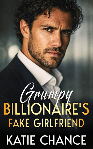 Grumpy Billionaire's Fake Girlfriend