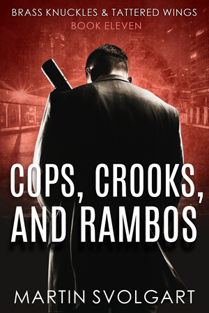 Cops, Crooks, and Rambos