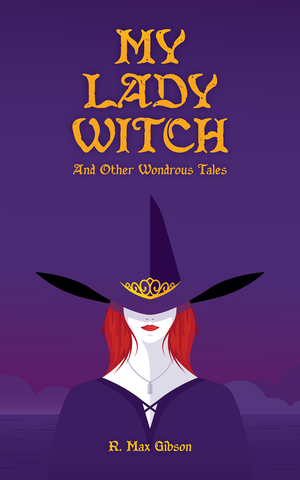My Lady Witch and other Wondrous Tales