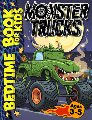 Monster Trucks: Bedtime Book for Kids Ages 3 to 5