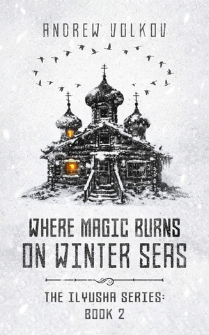 Where Magic Burns on Winter Seas