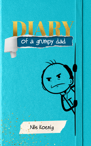 Diary of a Grumpy Dad