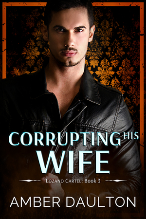 Corrupting His Wife