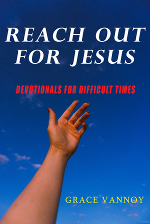Reach Out for Jesus