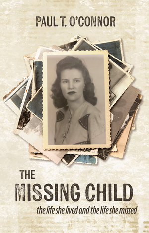 The Missing Child: The Life She Lived and a Life She Missed