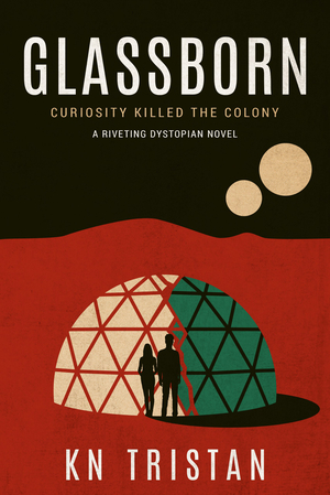 Glassborn: A Riveting Dystopian Novel