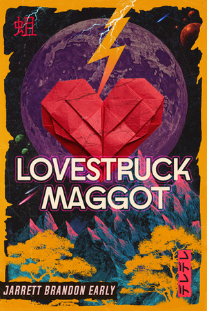 Lovestruck Maggot