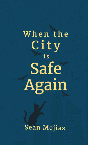When The City Is Safe Again