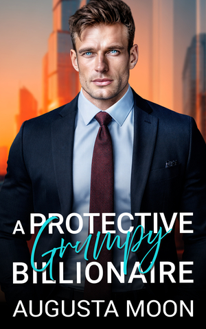 A Protective Grumpy Billionaire