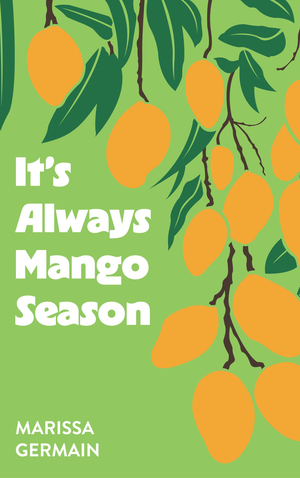 It's Always Mango Season