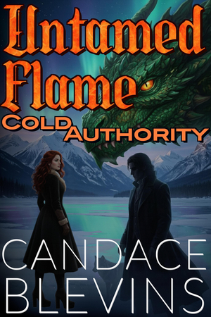 Untamed Flame: Cold Authority