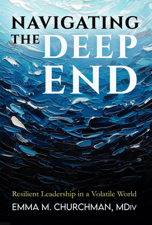 Navigating the Deep End: Resilient Leadership in a Volatile World