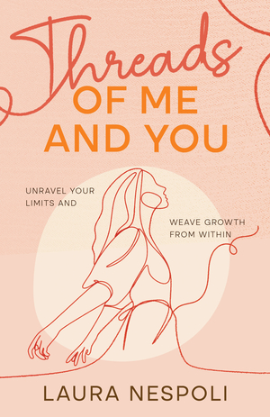 Threads of Me and You: Unravel Your Limits and Weave Growth from Within