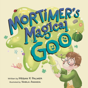Mortimer's Magical Goo