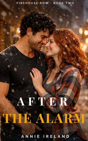 After The Alarm: A Steamy Enemies to Lovers Firefighter Romance