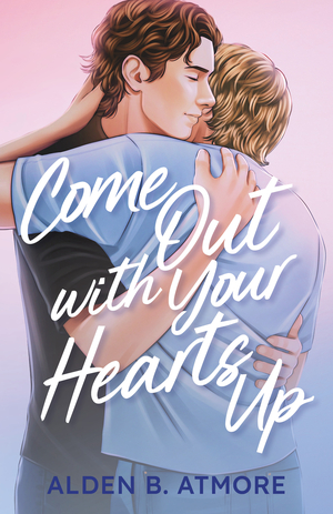 Come Out with Your Hearts Up