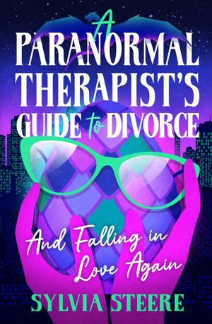 A Paranormal Therapist's Guide to Divorce: And Falling in Love Again
