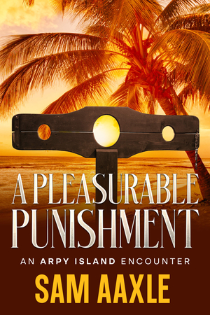 A Pleasurable Punishment