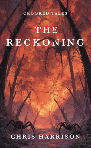 Crooked Tales: The Reckoning